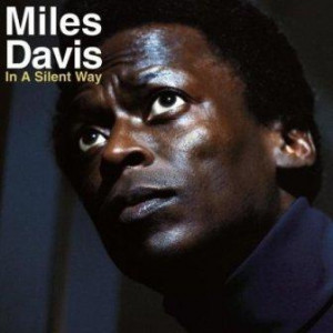 Miles Davis In a Silent Way 1969