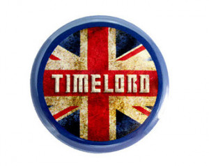 Timelord Button, Doctor Who Fan Bad ge, Pinback Button, 1.25