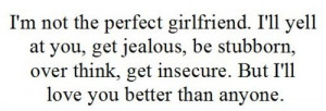 ... ll yell at you, get jealous, be stubborn, over think, get insecure
