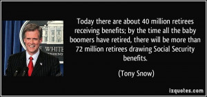 million retirees receiving benefits; by the time all the baby boomers ...