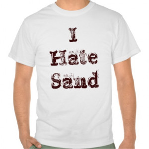 hate_sand_funny_military_deployment_t_shirts ...