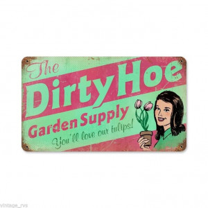 Dirty Hoe Garden Supply Custom Handcrafted Vintage Metal Advertising ...