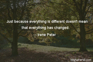 Just because everything is different doesn't mean that everything has ...