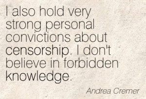 Also Hold Every Strong Personal Convictions About Censorship. I Don ...