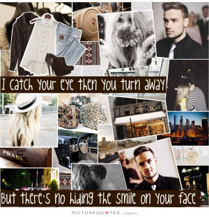 ... you turn away but there's no hiding that smile on Picture Quote #1