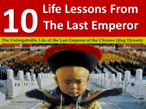 10 Life Lessons From The Last Emperor