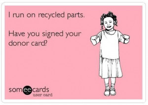 organ donation #recycled parts