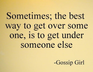 Gossip girl, quotes, sayings, the best way, relationship