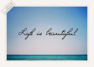 Beautiful Life Quotes, Life Quotes