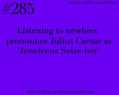 The way I pronounce Julius Caesar in my head is not the same as I ...