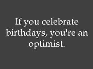 Birthday Quotes and Sayings: Funny, Witty, Romantic, and Wise