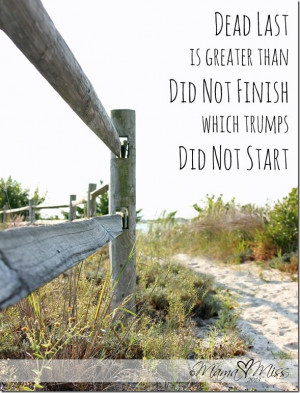 , but I crossed that finish line! :) motivational monday: Quote ...