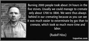 More Rudolf Höss Quotes