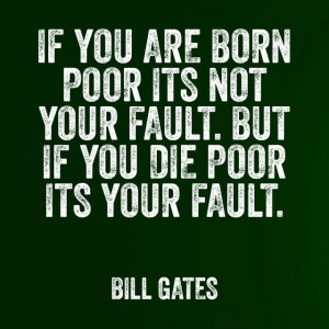 Savvy Quote : “If You’re Born Poor It’s Not Your Fault…