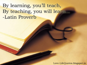 By learning, you'll teach,