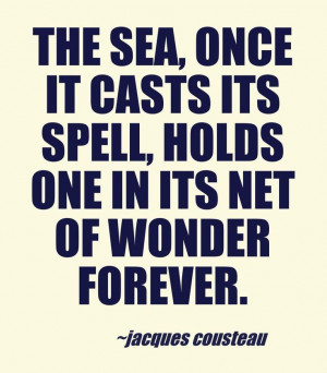Motivational Quote by the famous diver Jacques Cousteau!