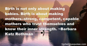 Favorite Barbara Katz Rothman Quotes