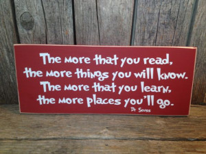 The more that you read Dr Seuss quote... teacher school gift end of ...