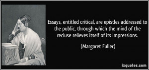 Essays, entitled critical, are epistles addressed to the public ...