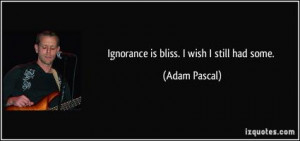 Ignorance Is Bliss Quote