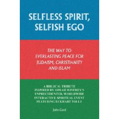 Selfless Spirit, Selfish Ego: The way to everlasting peace for