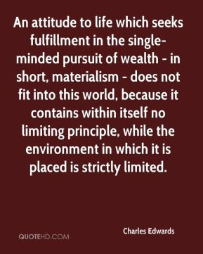 Charles Edwards - An attitude to life which seeks fulfillment in the ...