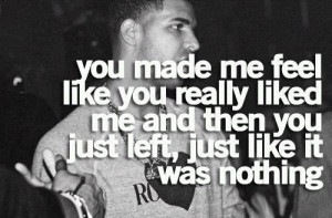 Rapper, drake, quotes, sayings, you liked me, sad