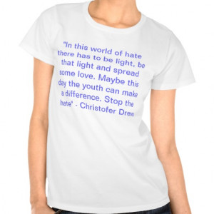 Christofer Drew Quote T-shirts