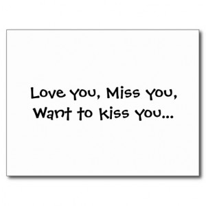 Love you, Miss you, Want to kiss you... Postcards