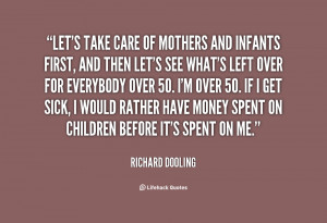 quote-Richard-Dooling-lets-take-care-of-mothers-and-infants-80493.png