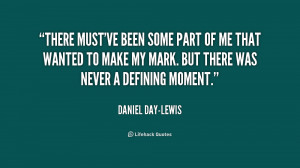 quote-Daniel-Day-Lewis-there-mustve-been-some-part-of-me-233118.png