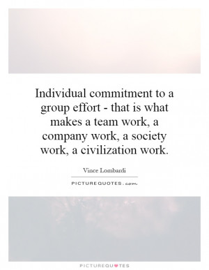 ... -that-is-what-makes-a-team-work-a-company-work-a-society-quote-1.jpg