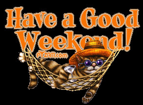 161634-Have-A-Good-Weekend.gif