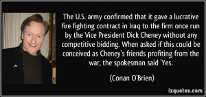 in Iraq to the firm once run by the Vice President Dick Cheney ...