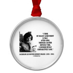 ... Kennedy Comparatively Sane Quote Round Metal Christmas Ornament
