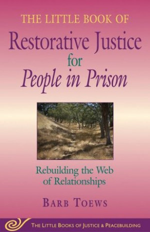 The Little Book of Restorative Justice for People in Prison ...