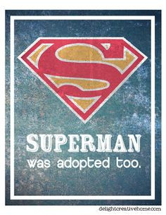 Free Printables - Superman Was Adopted ~ DelightCreativeHome More