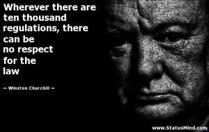 ... be no respect for the law - Winston Churchill Quotes - StatusMind.com