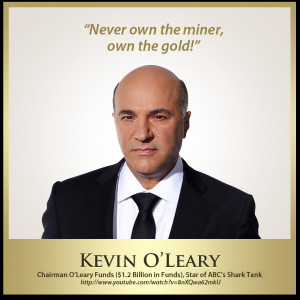 shark tank kevin o'leary gold quotes gold stock