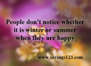 ... Don’t Notice Whether It Is Winter Or Summer When They Are Happy