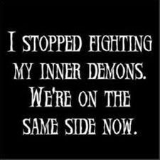 stop fighting your demons