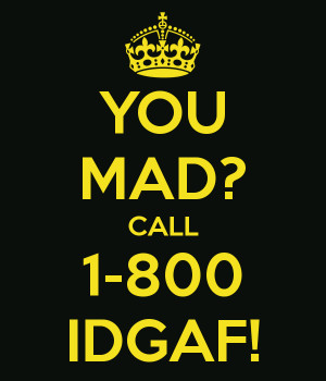 IDGAF About You Like Me Quotes