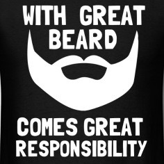 with-great-beard-comes-great-responsibility.jpg