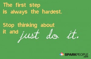 Motivational Quote - It's the first step that's always the hardest