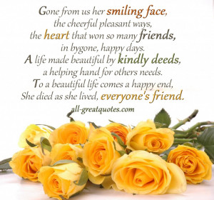 Gone from us her smiling face, the cheerful pleasant ways, the heart ...