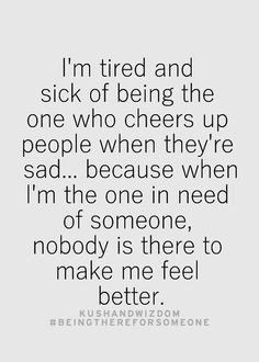 Finally a quote that describes how I feel when I'm feeling sad, and no ...