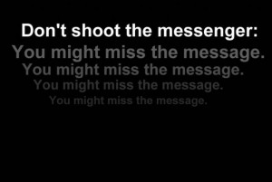 Messenger 640x430 Dont Shoot The Messenger