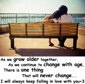 ... Never Change. I Will Always Keep Falling In Love With You ~ Love Quote