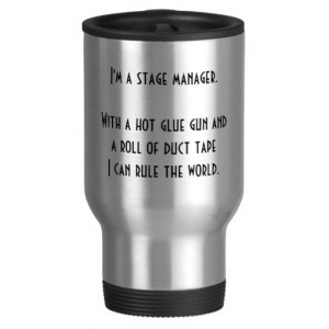 Stage Managers will Rule the World Coffee Mugs