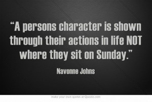character is shown through their actions in life NOT where they ...